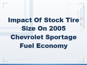 Stock Tire Size and Fuel Economy in the Chevrolet Sportage