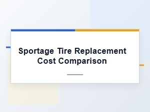 Sportage Tire Replacement Cost Comparison and Options